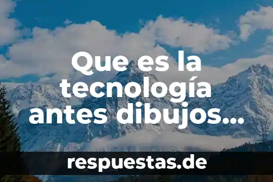 Que es un experimento para colorear significado 5 Que es la tecnología antes dibujos para colorear