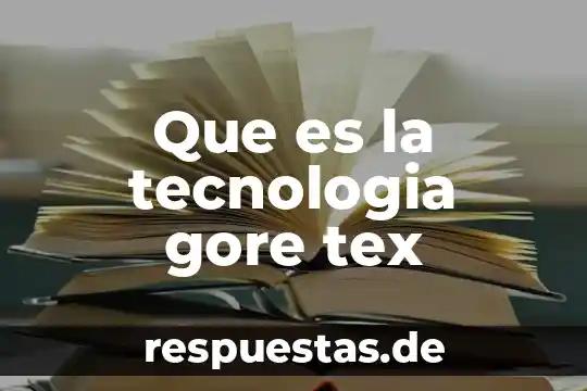 Que es la tecnologia gore tex