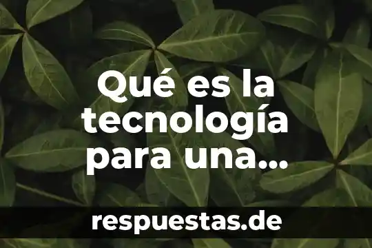 Que es resignificacion en tecnologia 3 Qué es la tecnología para una empresa