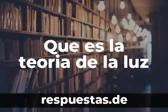 Que es representación social teoria 6 Que es la teoria de la luz