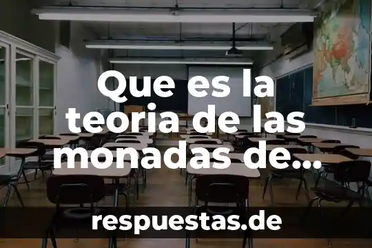 Que es la teoria de las monadas de leibniz