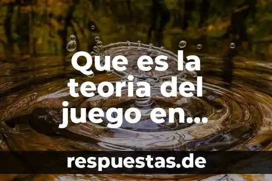 Qué es la teoría de cuerdas 4 Que es la teoria del juego en basquetbol