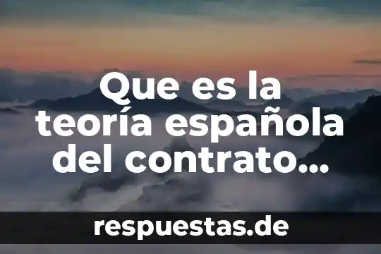 Que es gestion laboral 8 Que es la teoría española del contrato laboral