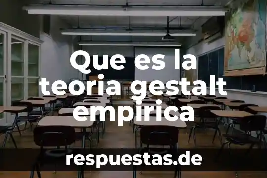 Que es la teoria del conocimiento de hessen 6 Que es la teoria gestalt empirica