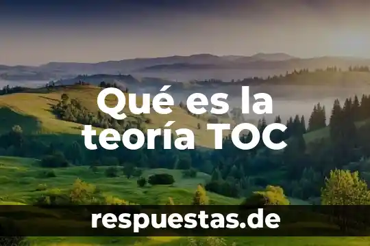 Que es una teoria matematica 6 Qué es la teoría TOC