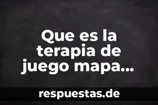 Por que es buena la terapia genética explicación para niños 8 Que es la terapia de juego mapa mental
