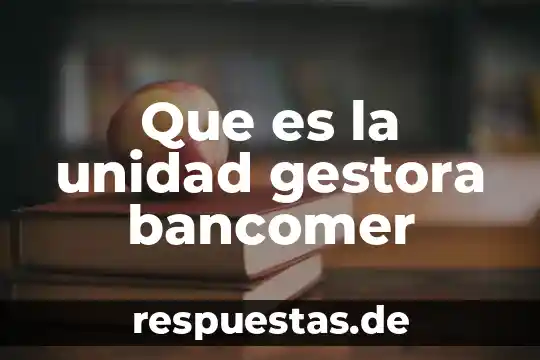 Qué es token móvil celular Bancomer 7 Que es la unidad gestora bancomer