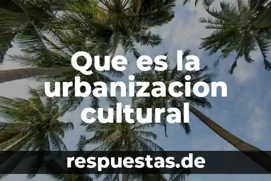 Que es emblema cultural 6 Que es la urbanizacion cultural