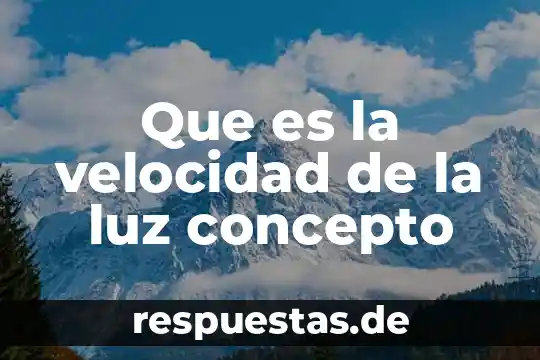 Qué es la luz polarizada en física 4 Que es la velocidad de la luz concepto