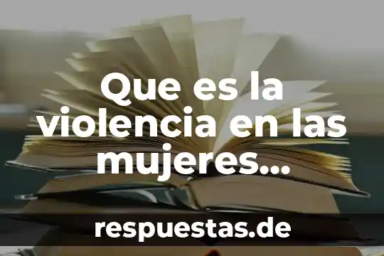 Que es ser soldados mujeres 3 Que es la violencia en las mujeres redalyc