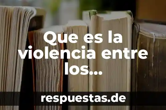 Que es la violencia entre los adolencentes