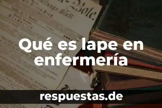 Qué es sarmiento definición de enfermería 6 Qué es lape en enfermería