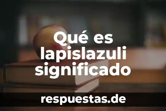 Qué es el significado del nombre Rosario 8 Qué es lapislazuli significado