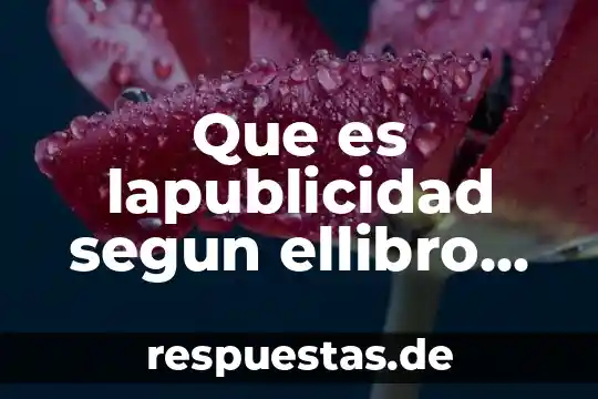 Que es la publicidad en cines 3 Que es lapublicidad segun ellibro defundamentos de la publicidad