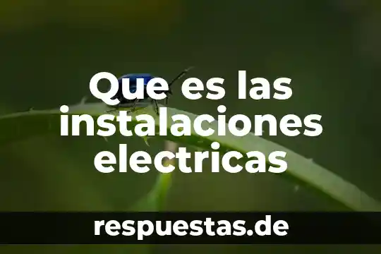 Mecatronica area instalaciones electricas eficientes que es 4 Que es las instalaciones electricas