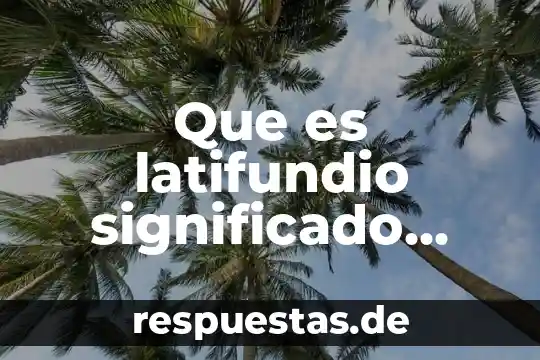 Que es plegarias diccionario 7 Que es latifundio significado diccionario