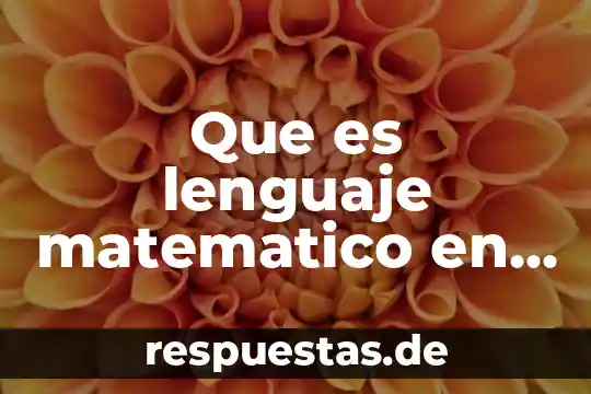 ¿Qué es el lenguaje de símbolos o pictograma? 3 Que es lenguaje matematico en matematicas