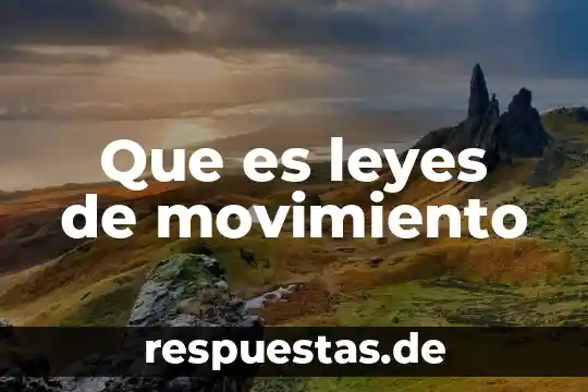 Qué es una leyes y normas 6 Que es leyes de movimiento