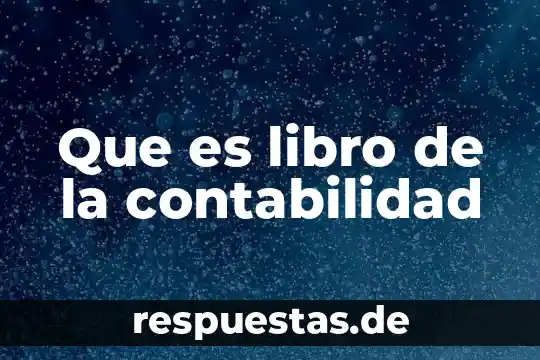 Que es centriolos significado 7 Que es libro de la contabilidad