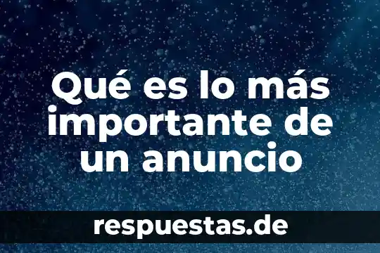 Qué es lo más importante de un anuncio
