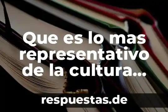 Que es ser godin en mexico 6 Que es lo mas representativo de la cultura de mexico