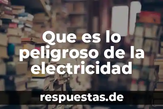 Por que es peligroso sacar el celular en las gasolinera 4 Que es lo peligroso de la electricidad