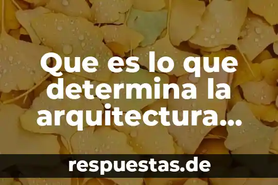Que es un parque en arquitectura 7 Que es lo que determina la arquitectura de 32 bits