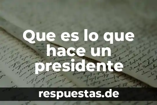 Que es lo que hace una casa de cultura 3 Que es lo que hace un presidente