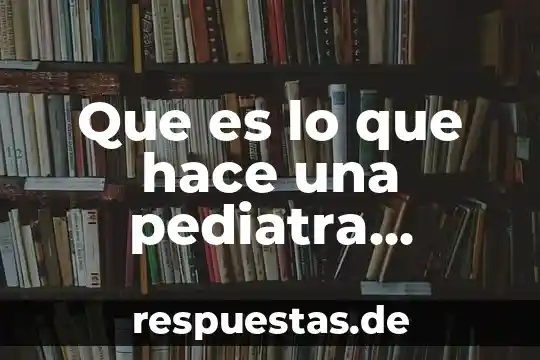 Que es cuando uno hace caca negra 7 Que es lo que hace una pediatra reciente