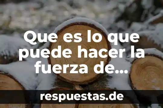 Que es tension en historia 7 Que es lo que puede hacer la fuerza de tension