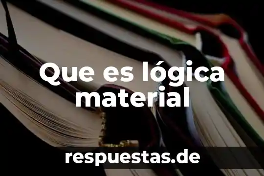 Que es la entrada y salida logica de un archivo 3 Que es lógica material