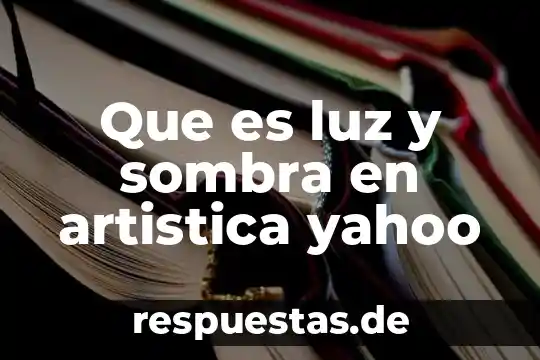 Qué es mejor monte de piedad o luz saviñón 4 Que es luz y sombra en artistica yahoo