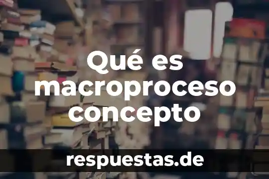 Que es incoar concepto juridico 5 Qué es macroproceso concepto