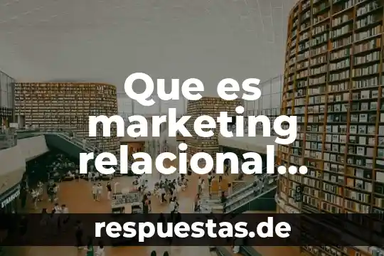 Que es la modernidadnifica ser moderno segun las modas 6 Que es marketing relacional segun josep alet