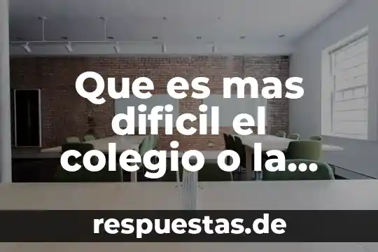 Qué es la universidad definición autores 7 Que es mas dificil el colegio o la universidad