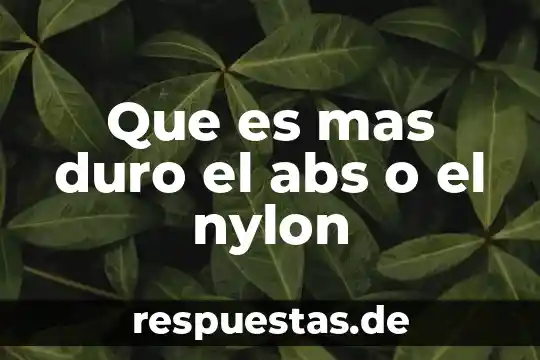 Que es mas duro el oro o el titanio 4 Que es mas duro el abs o el nylon