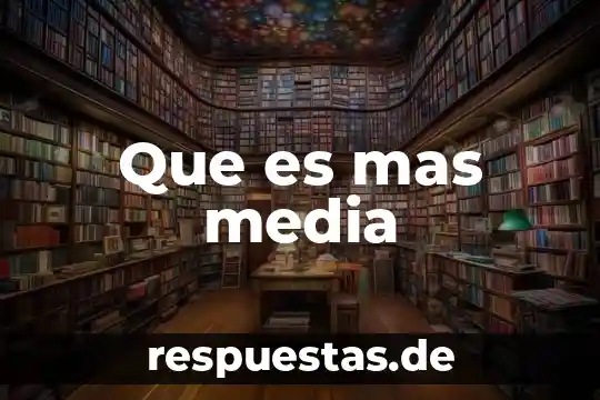 Que es la media aritmética empoderada 5 Que es mas media