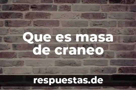 Qué es arte iluminado 5 Que es masa de craneo