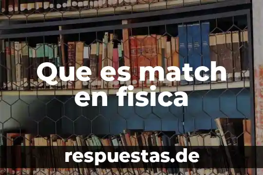 Qué es masa en física 4 Que es match en fisica