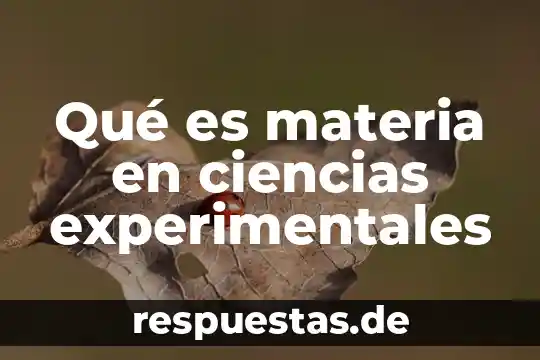 Que es multiculturalidad en ciencias de la comunicacion 7 Qué es materia en ciencias experimentales
