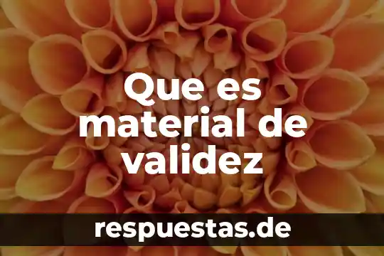 ¿Qué es la validez e invalidez en la lógica? 3 Que es material de validez