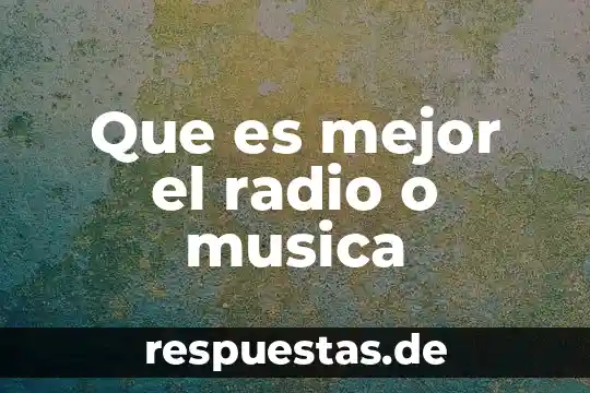 Qué es la música italiana 5 Que es mejor el radio o musica
