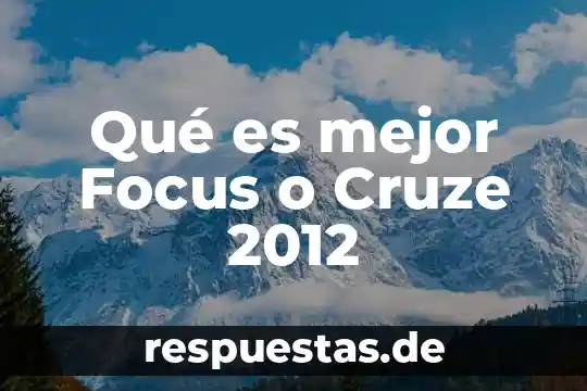 Que es mejor chocolate abuelita o ibarra 3 Qué es mejor Focus o Cruze 2012