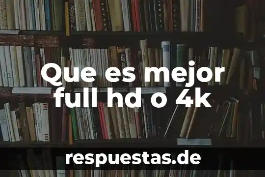 Que es mejor para entrar a tinder facebook o número 6 Que es mejor full hd o 4k
