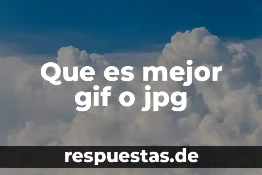 Que es un formato jpg y png 5 Que es mejor gif o jpg