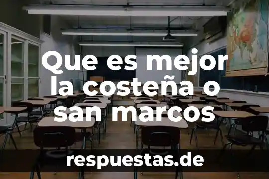 Qué es mejor Tucson o San Antonio 7 Que es mejor la costeña o san marcos