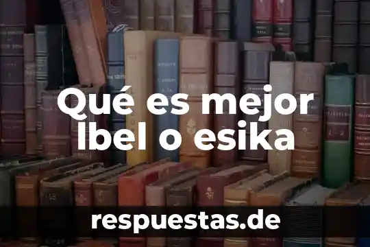 Que es mejor ser inteligente o sabio 6 Qué es mejor lbel o esika