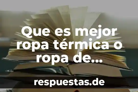 Que es mejor ropa térmica o ropa de compresión