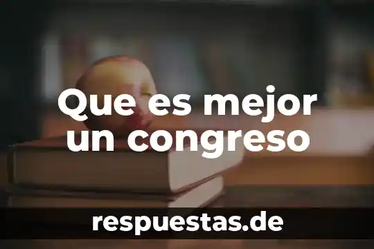 Que es un animal gregario 3 Que es mejor un congreso