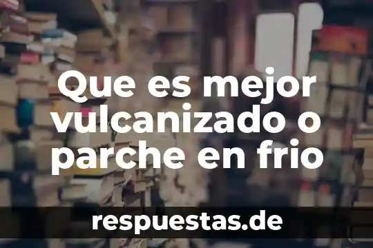 Que es mejor ser inteligente o sabio 5 Que es mejor vulcanizado o parche en frio